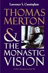 Thomas Merton and the Monastic Vision
