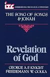 Revelation of God: A Commentary on the Books of the Song of Songs and Jonah - ITC (International Theological Commentary)