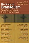 The Study of Evangelism: Exploring a Missional Practice of the Church