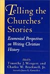 Telling the Churches' Stories: Ecumenical Perspectives on Writing Christian History
