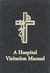 A Hospital Visitation Manual