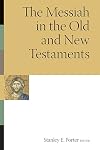 The Messiah in the Old and New Testaments (McMaster New Testament Studies)