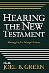 Hearing the New Testament: Strategies for Interpretation