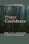 Proper Confidence: Faith, Doubt, and Certainty in Christian Discipleship
