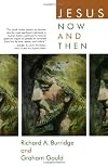 Jesus Now and Then