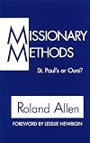Missionary Methods: St. Paul's or Ours?