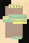 The Presence of the Future: The Eschatology of Biblical Realism