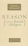 Reason Within The Bounds Of Religion Pbk