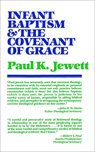 Infant Baptism And The Covenant Of Grace The Library Of - 