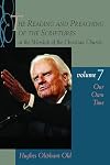 The Reading and Preaching of the Scriptures in the Worship of the Christian Church, vol. 7: Our Own Time