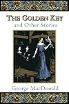 The Golden Key and Other Stories