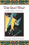 The Grey Wolf and Other Stories