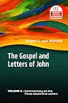 The Gospel and Letters of John, Volume 3: The Three Johannine Letters (The Eerdmans Critical Commentary)