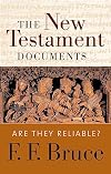 The New Testament Documents: Are They Reliable?