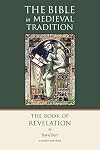 The Book of Revelation (Bible in Medieval Tradition, 5)