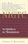 The Epistles to the Thessalonians : a commentary on the Greek text
