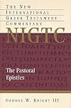 The Pastoral Epistles (The New International Greek Testament Commentary)
