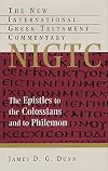 The Epistles to the Colossians and to Philemon (The New International Greek Testament Commentary)