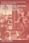 The First and Second Epistles to the Thessalonians: The English Text with Introduction Exposition and Notes