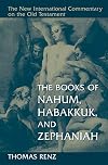 The Books of Nahum, Habakkuk, and Zephaniah (New International Commentary on the Old Testament (NICOT))