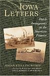 Iowa Letters: Dutch Immigrants On The American Frontier (Historical Series of the Reformed Church in America)