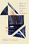 How to Relate Science and Religion: A Multidimensional Model