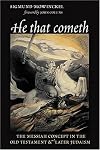 He That Cometh: The Messiah Concept in the Old Testament and Later Judaism