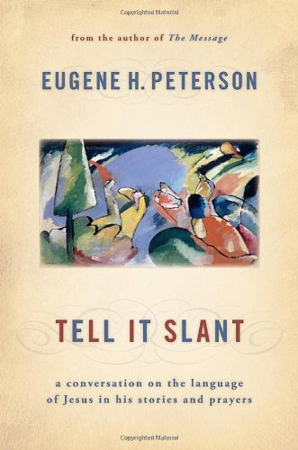 Tell It Slant: A Conversation on the Language of Jesus in His Stories and Prayers book cover