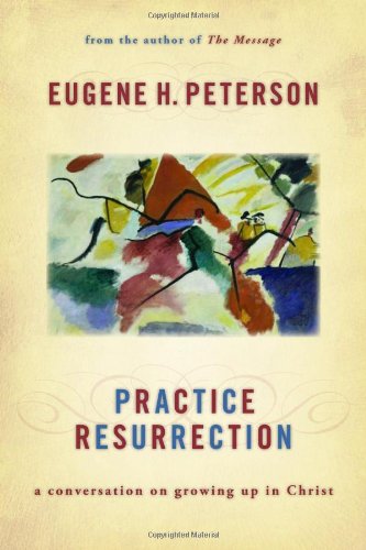 Practice Resurrection: A Conversation on Growing Up in Christ cover