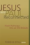 Jesus and Paul Reconnected: Fresh Pathways into an Old Debate