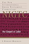 The Gospel of Luke (The New International Greek Testament Commentary)