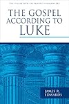 The Gospel according to Luke (The Pillar New Testament Commentary (PNTC))