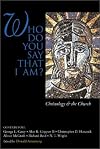 Who Do You Say That I Am? Christology and the Church