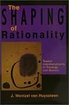The Shaping of Rationality: Toward Interdisciplinarity in Theology and Science