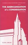 The Americanization of a Congregation (Historical series of the Reformed Church in America, no. 26) (Historical Series of the Reformed Church in America (HSRCA))