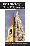 The Catholicity of the Reformation
