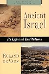 Ancient Israel: Its Life and Institutions