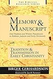 Memory And Manuscript Oral Tradition And Written Transmission In Rabbinic Judaism And Early Christianity With Tradition And Transmission In Early Christianity