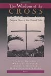 The Wisdom of the Cross: Essays in Honor of John Howard Yoder
