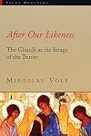 After Our Likeness: The Church as the Image of the Trinity (Sacra Doctrina: Christian Theology for a Postmodern Age)