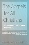 The Gospels for All Christians: Rethinking the Gospel Audiences (New Testament Studies)