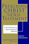 Preaching Christ from the Old Testament: A Contemporary Hermeneutical Method