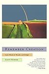 Remember Creation: God's World of Wonder and Delight