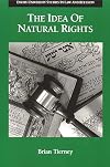 The Idea of Natural Rights: Studies on Natural Rights, Natural Law, and Church Law 1150-1625