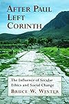 After Paul Left Corinth: The Influence of Secular Ethics and Social Change