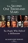 The Second One Thousand Years: Ten People Who Defined a Millennium
