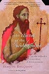 The Friend of the Bridegroom: On the Orthodox Veneration of the Forerunner