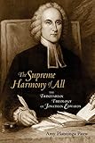 The Supreme Harmony Of All The Trinitarian Theology Of Jonathan Edwards