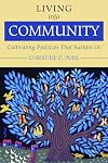Living into Community: Cultivating Practices That Sustain Us