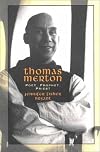 Thomas Merton: Poet, Prophet, Priest